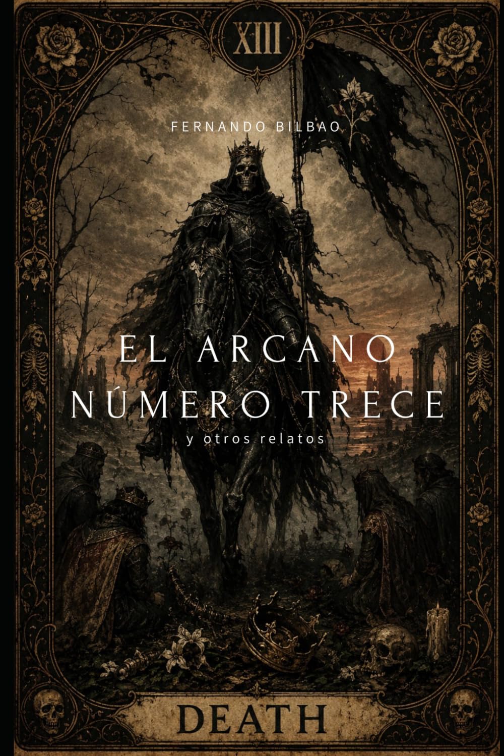 El arcano número trece: y otros relatos