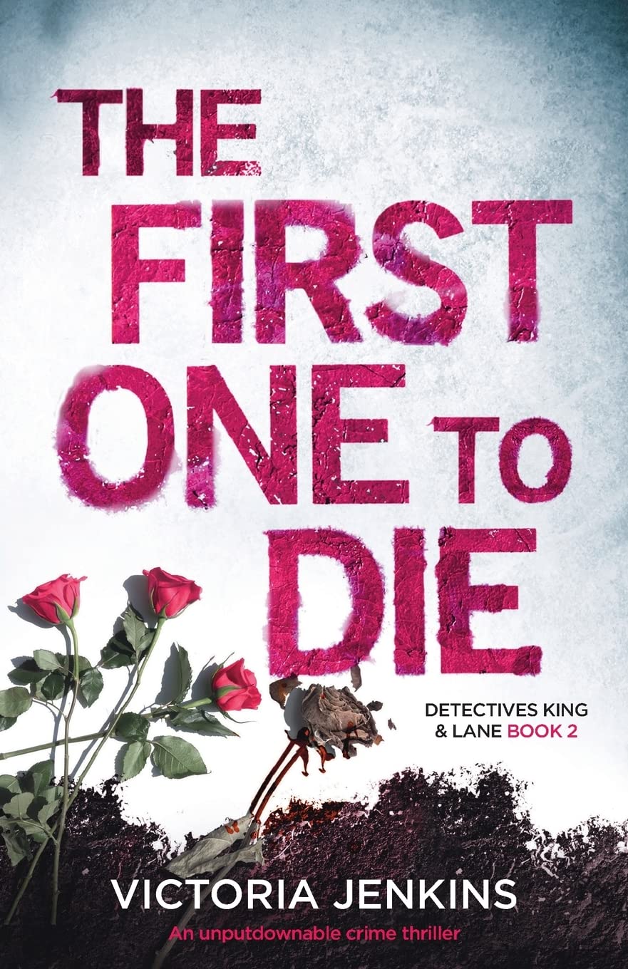 The First One to Die: An unputdownable crime thriller: 2 (Detectives King and Lane)