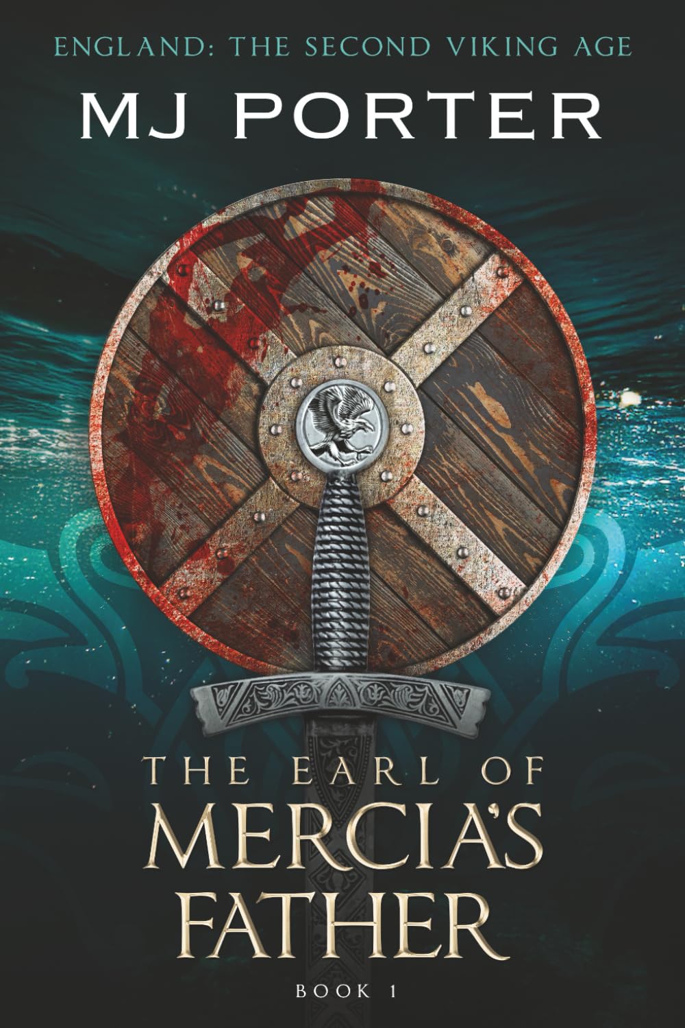 The Earl of Mercia's Father: England: The Second Viking Age