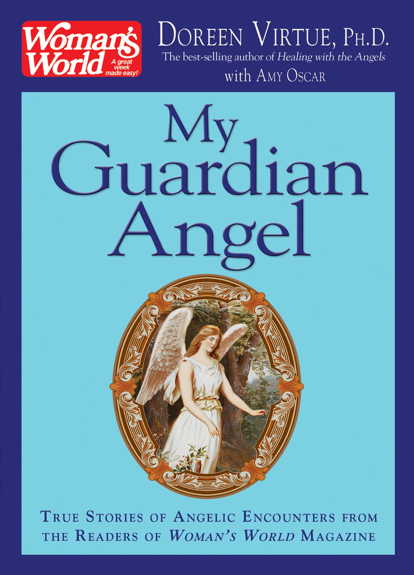 Buy My Guardian Angel: True Stories of Angelic Encounters from Woman's World Magazine — BookShops.in