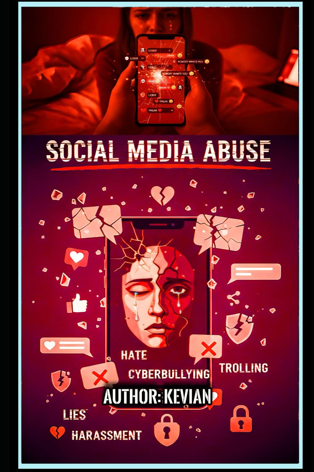 SOCIAL MEDIA ABUSE: UNDERSTANDING SOCIAL MEDIA