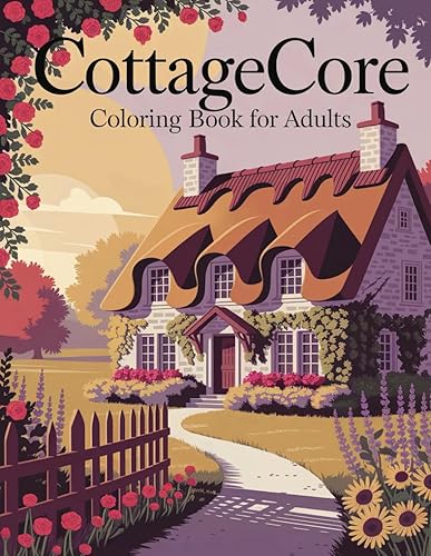 Cottagecore Coloring Book for Adults: 50 Beautiful and Detailed Illustrations