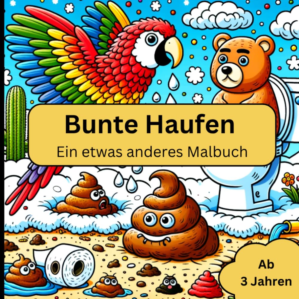 Bunte Haufen: Ein Malbuch der anderen Art