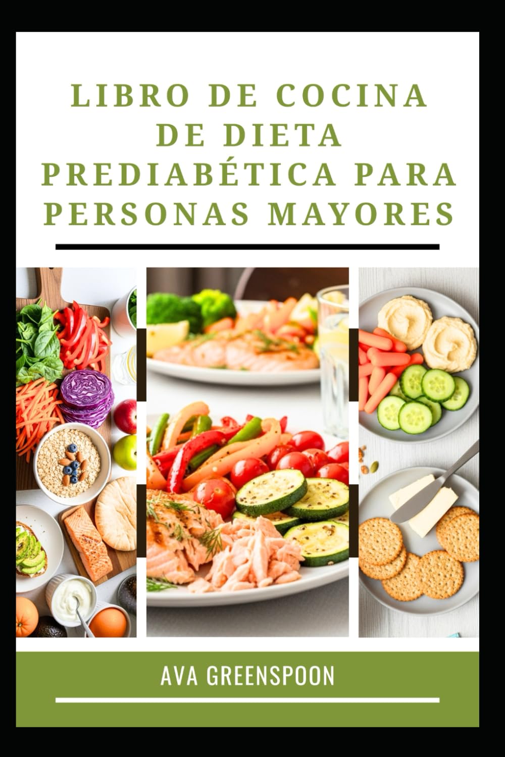 LIBRO DE COCINA DE DIETA PREDIABÉTICA PARA PERSONAS MAYORES: Deliciosas recetas bajas en carbohidratos para reducir el azúcar en sangre