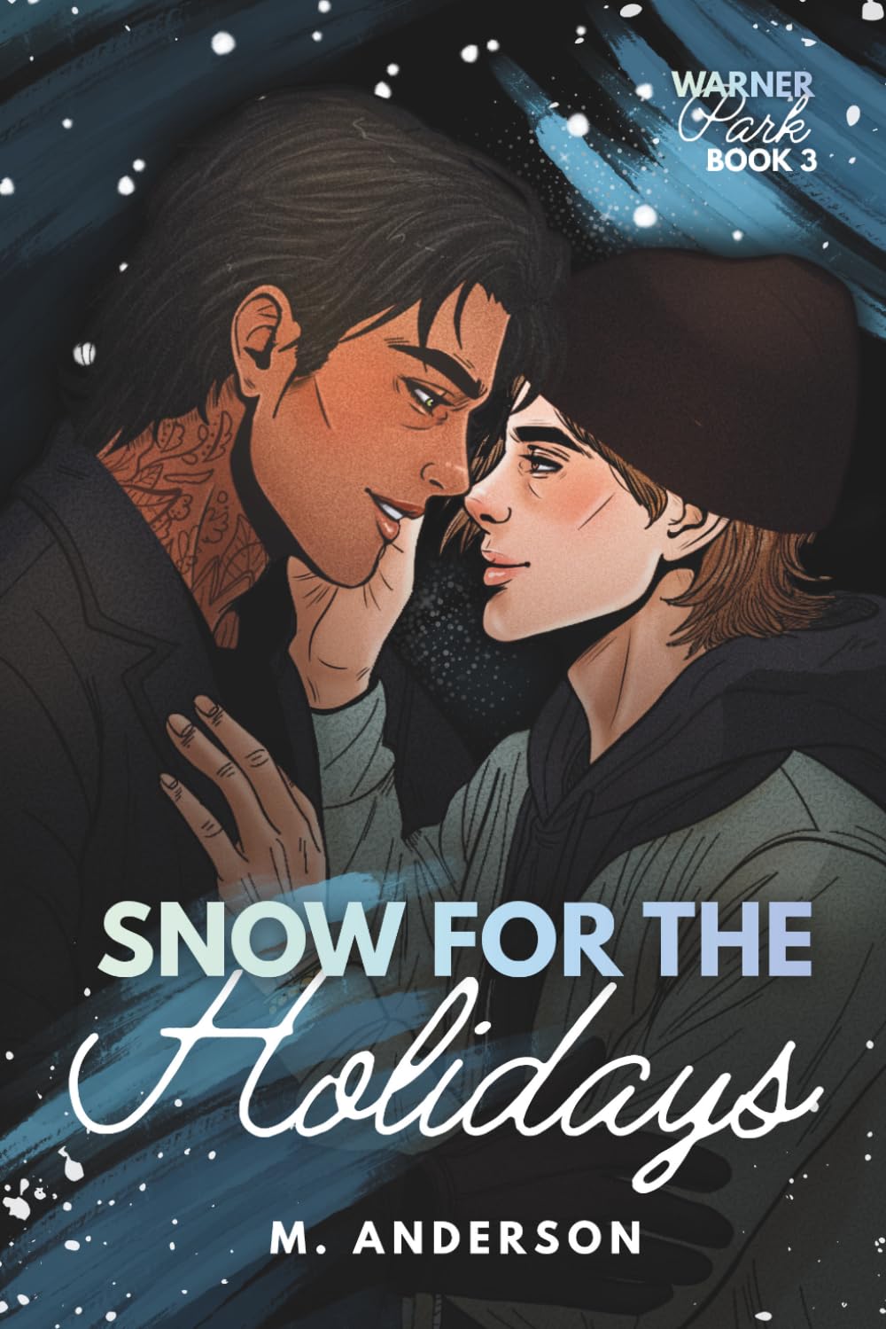 Snow for the Holidays: A Cozy MM Romance About Second Chances and Snowed-In Love (Warner Park Collection)