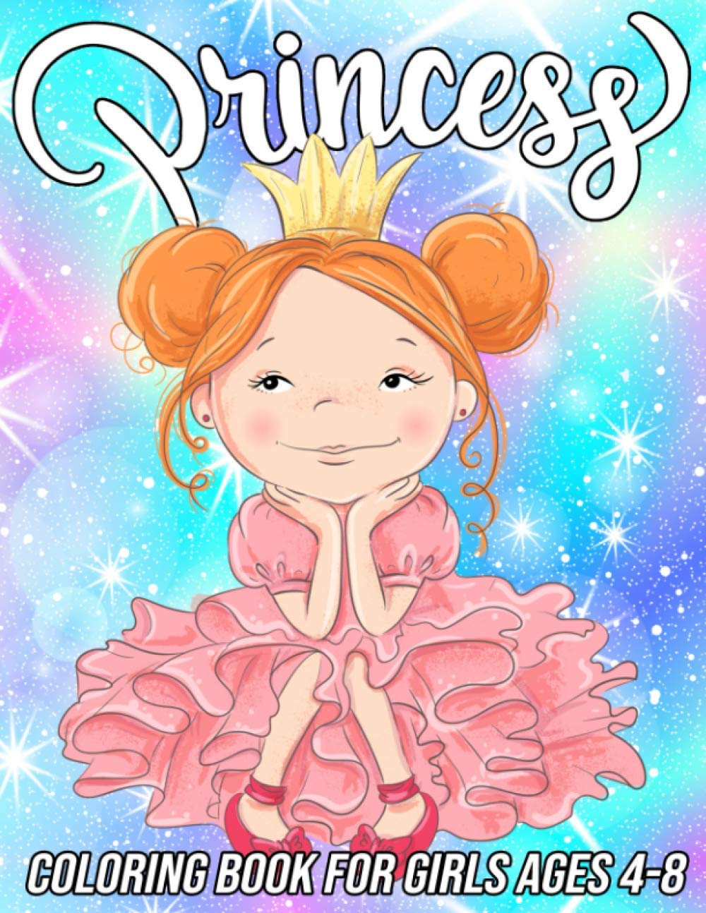 Princess Coloring Book for Girls Ages 4-8: Fun, Cute and Unique Coloring Pages for Girls and Kids with Beautiful Designs | Gifts for Princess Lovers