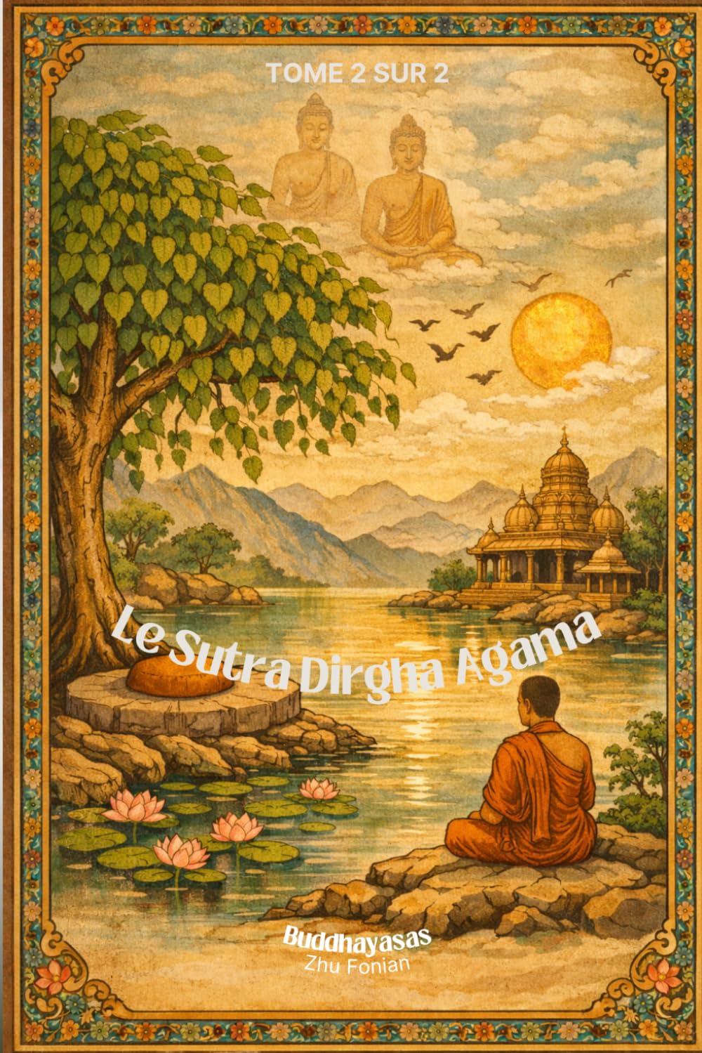 Le Sutra Dirgha Agama: Tome 2 sur 2