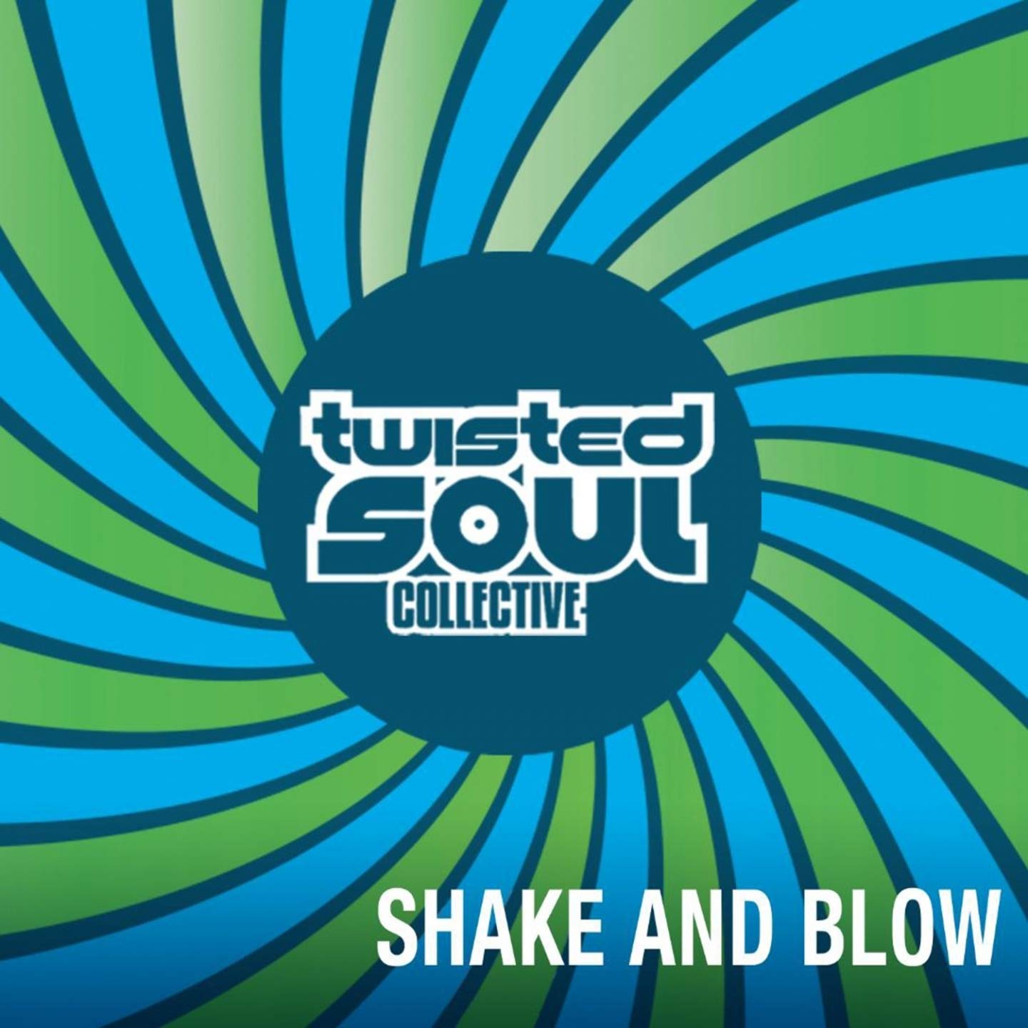 Shake and Blow (Twisted Soul Collective Rework)