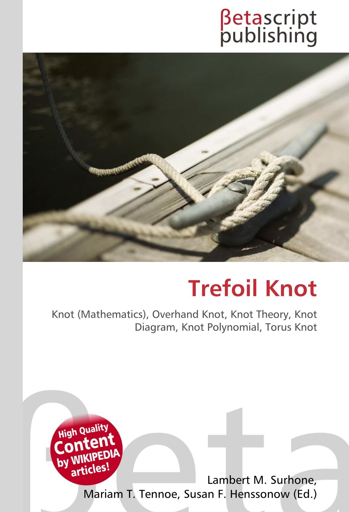 Trefoil Knot: Knot (Mathematics), Overhand Knot, Knot Theory, Knot Diagram, Knot Polynomial, Torus Knot