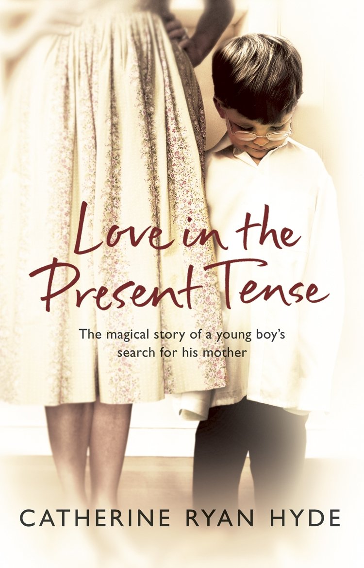 Love In The Present Tense By Catherine Ryan Hyde. 9780552773645