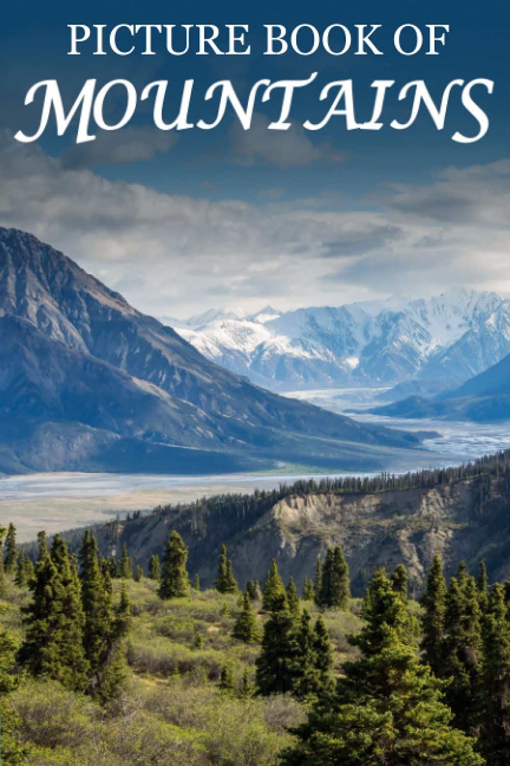 Picture Book of Mountains: For Seniors with Dementia, Memory Loss, or Confusion (No Text): 3 (Picture Books of Nature for People with Dimentia)