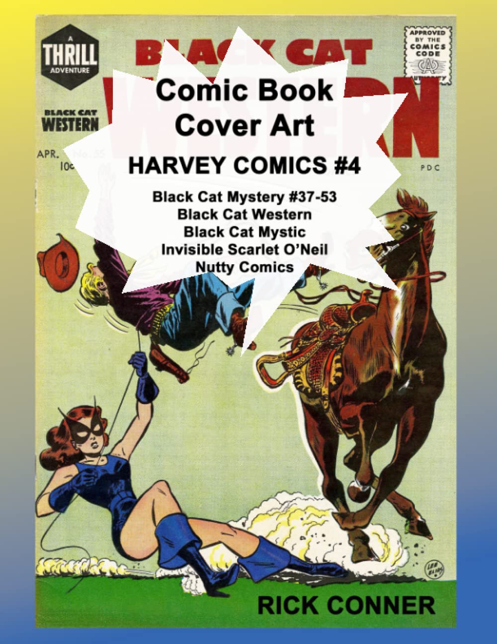 Comic Book Cover Art HARVEY COMICS #4: Black Cat Mystery #37-53, Black Cat Western, Black Cat Mystic, Invisible Scarlet O'Neil, Nutty Comics