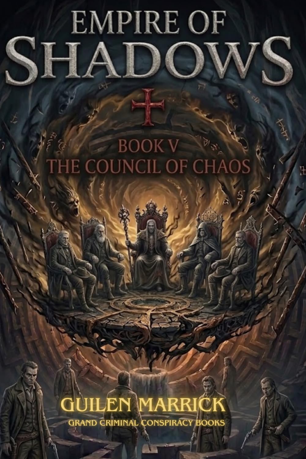Grand criminal conspiracy books: Empire of Shadows: The Council of Chaos: 5