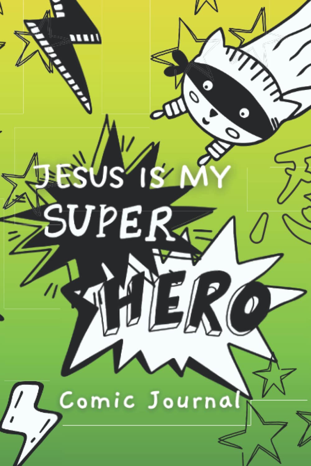 Jesus is my Super Hero: Blank Comic Book