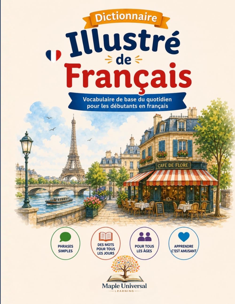 Dictionnaire Illustré de Français: Vocabulaire de base du quotidien pour les débutants en français