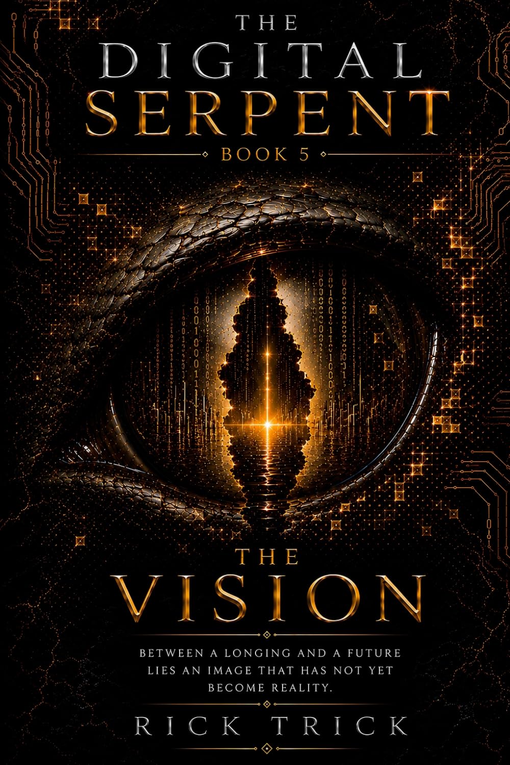 The digital Serpent: Volume 5 - The vision