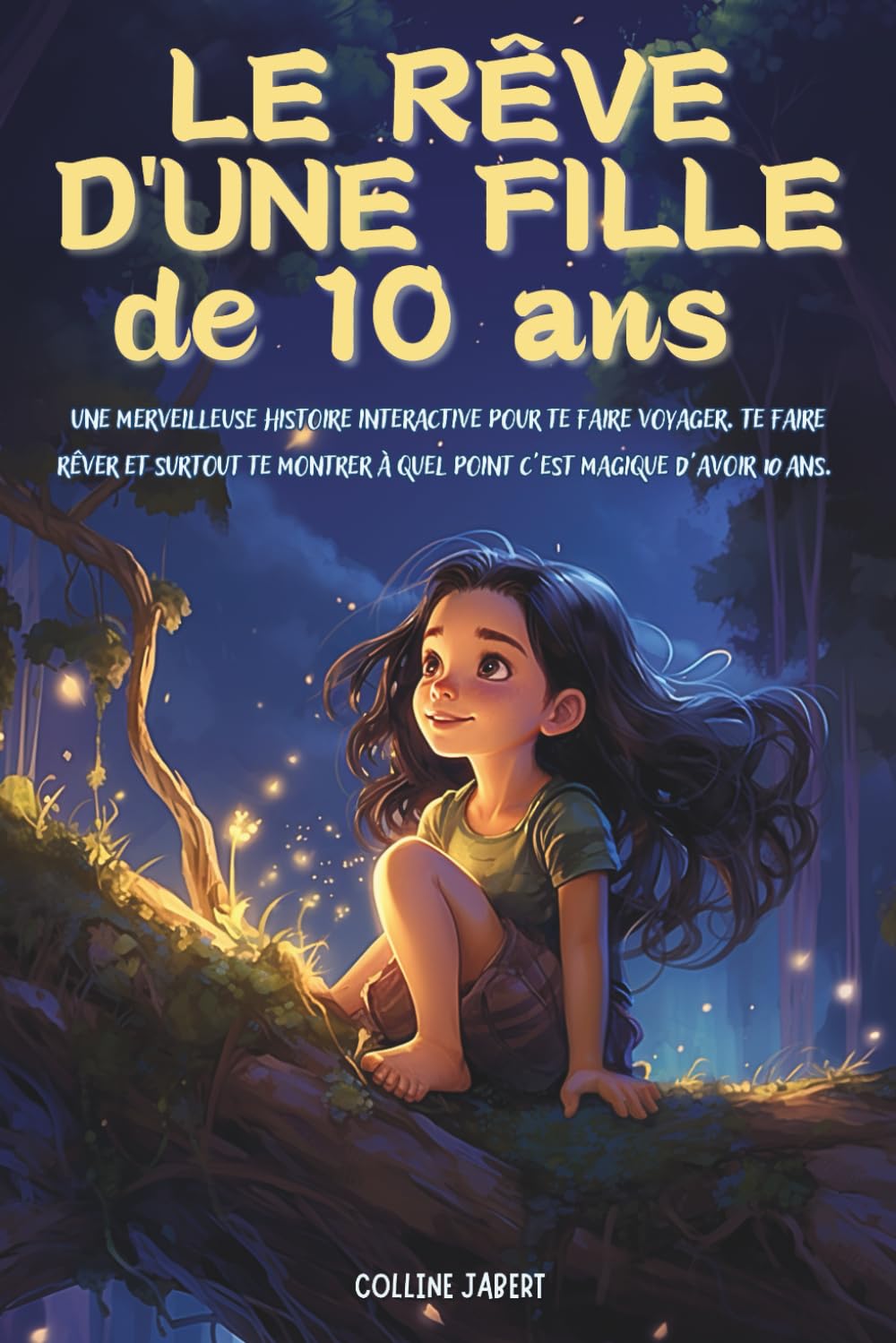 LE RÊVE D'UNE FILLE DE 10 ANS: Une histoire magique pour une fille de 10 ans : crois en tes rêves