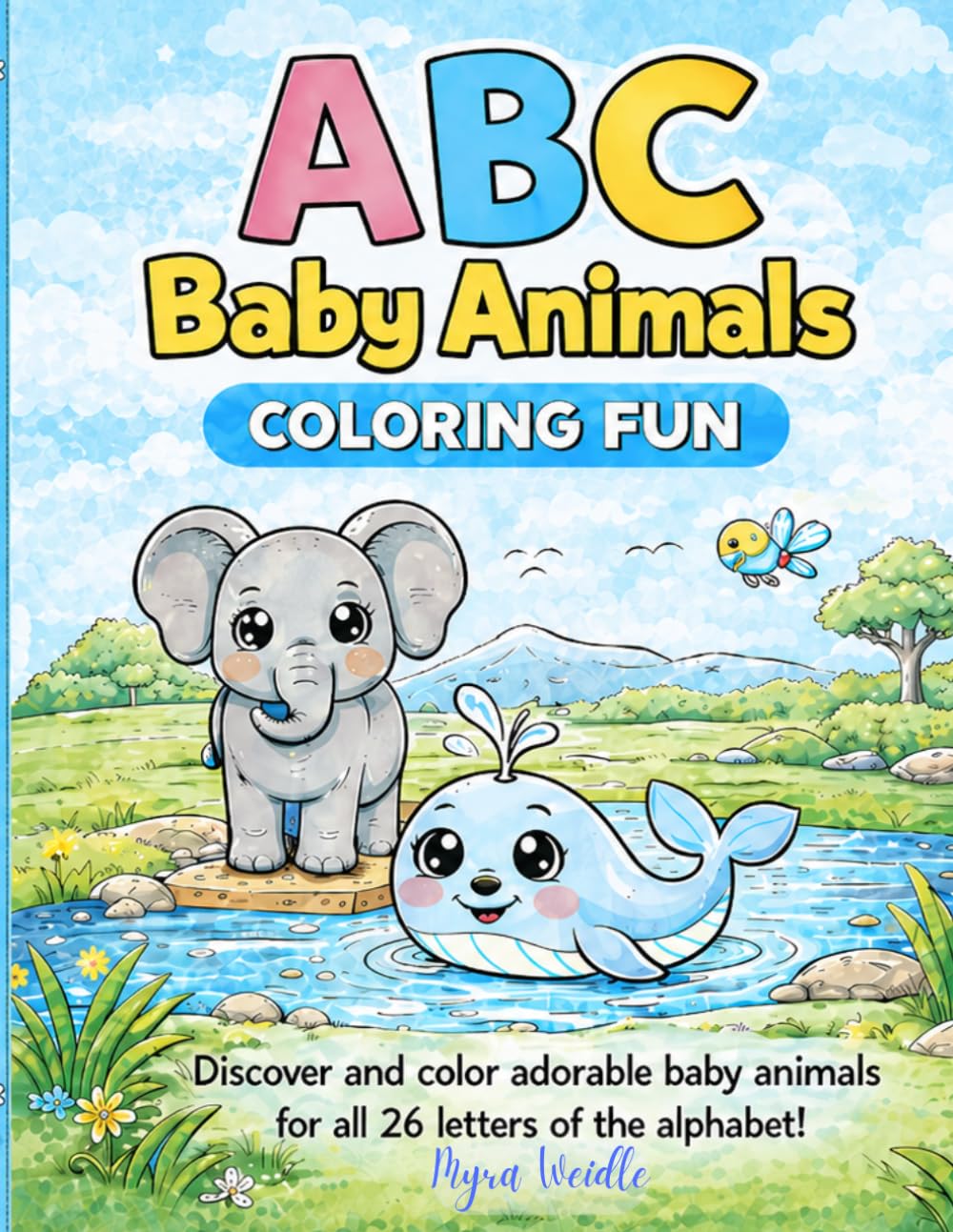 ABC Baby Animals Coloring Fun: Discover and color adorable baby animals for all 26 letters of the alphabet
