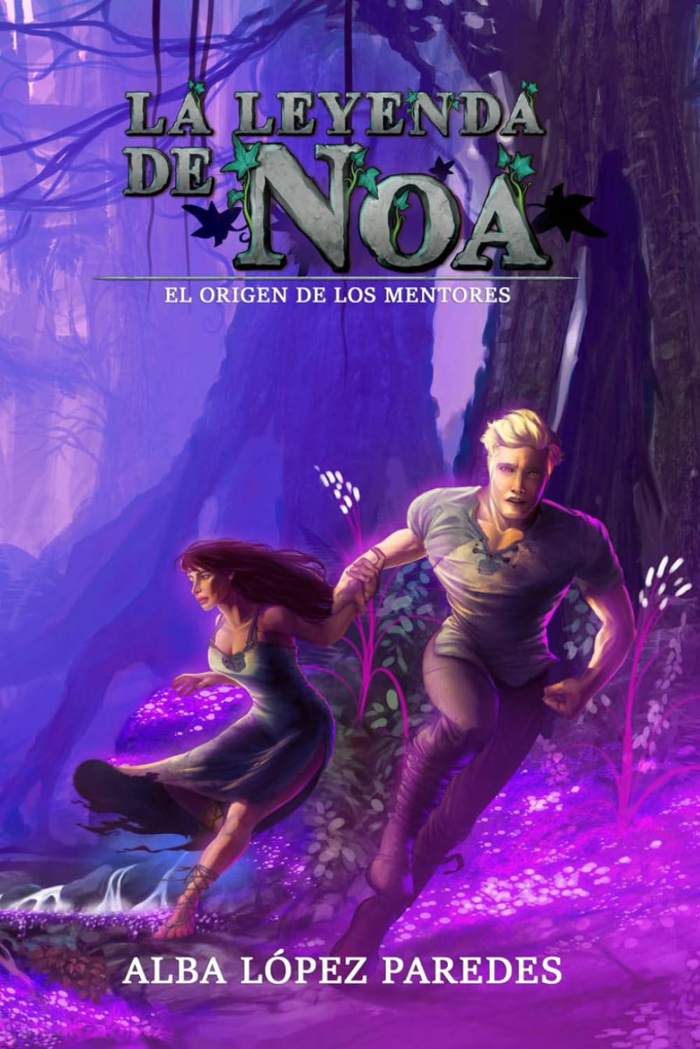 La leyenda de Noa. El origen de los Mentores (Nándidor 5) (Sagas Nándidor y La leyenda de Noa)