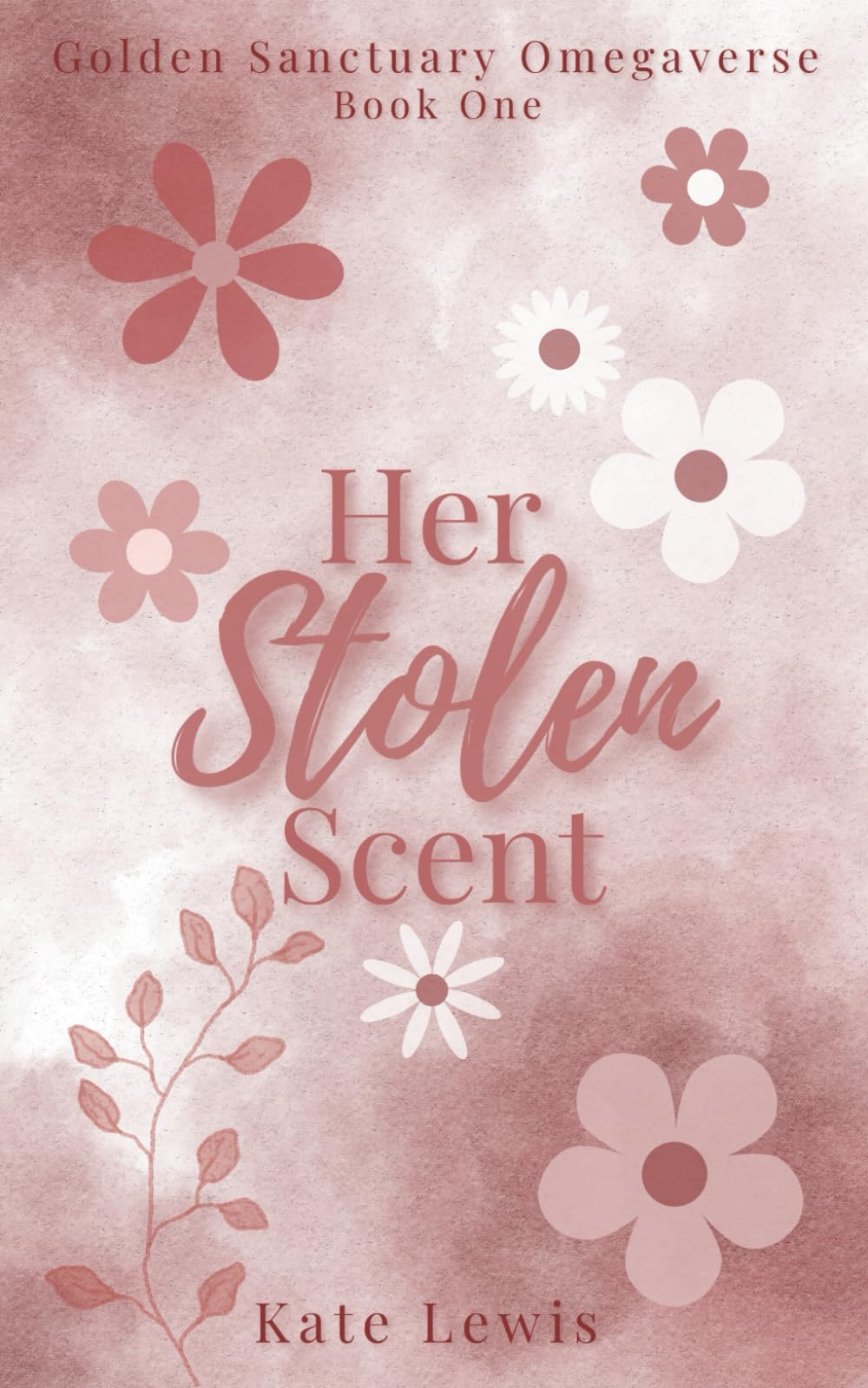 Her Stolen Scent: 1 (Golden Sanctuary Omegaverse)