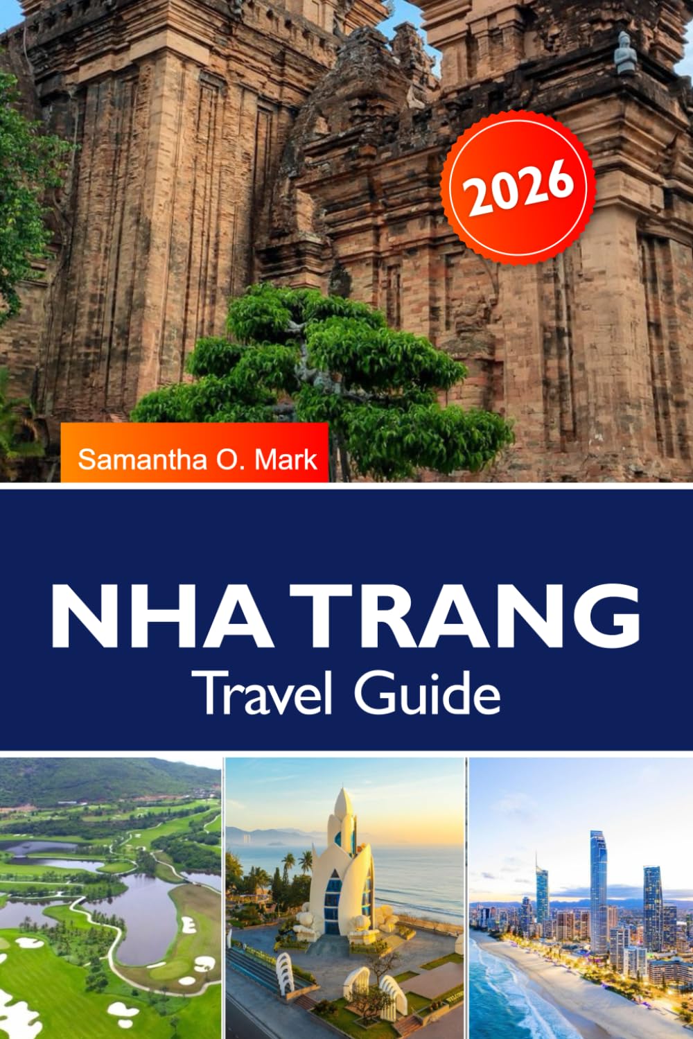 NHA TRANG Travel Guide 2025–2026: Discover Beaches, Islands, Temples and Local Cuisine in Vietnam’s Tropical Paradise