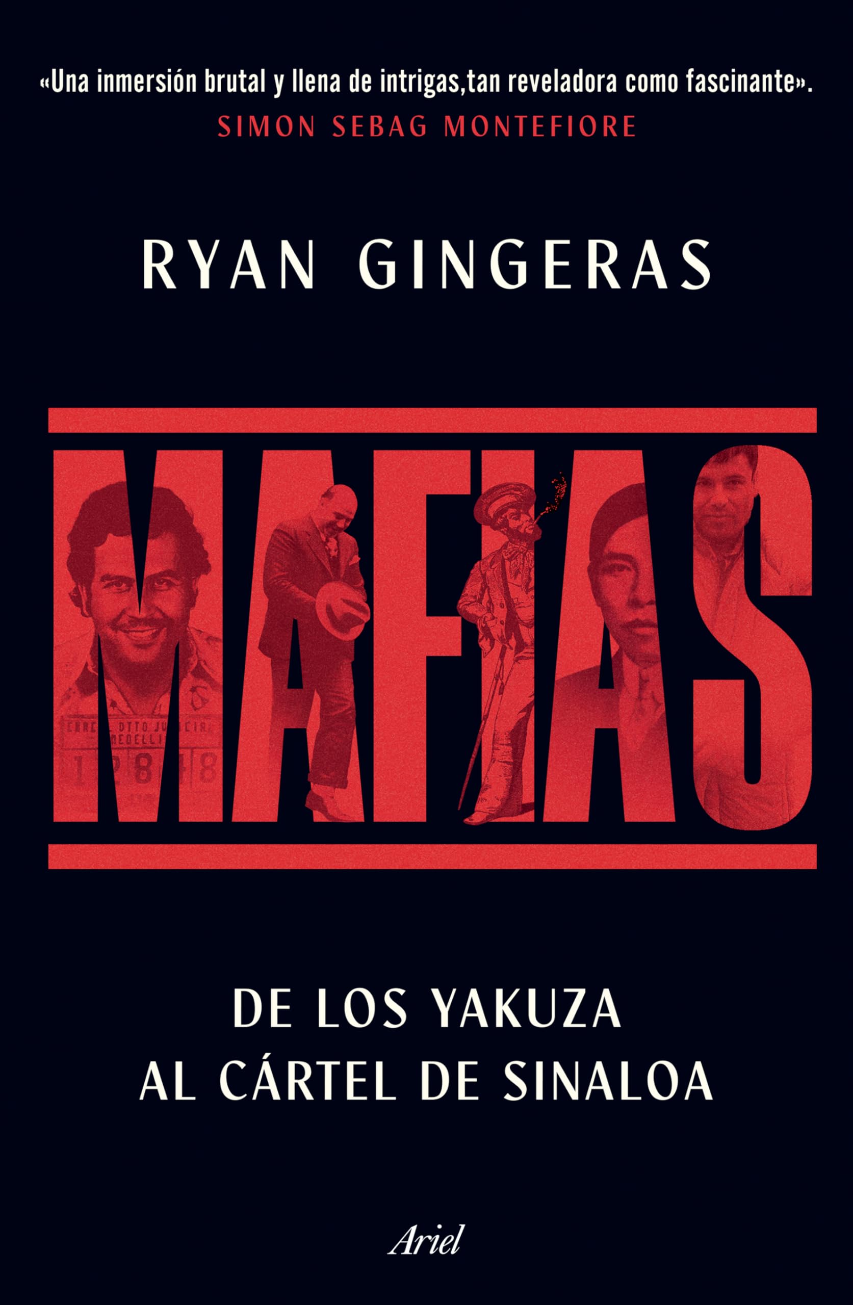 Mafias: de Los Yakuza Al Cártel de Sinaloa / Mafia: A Global History
