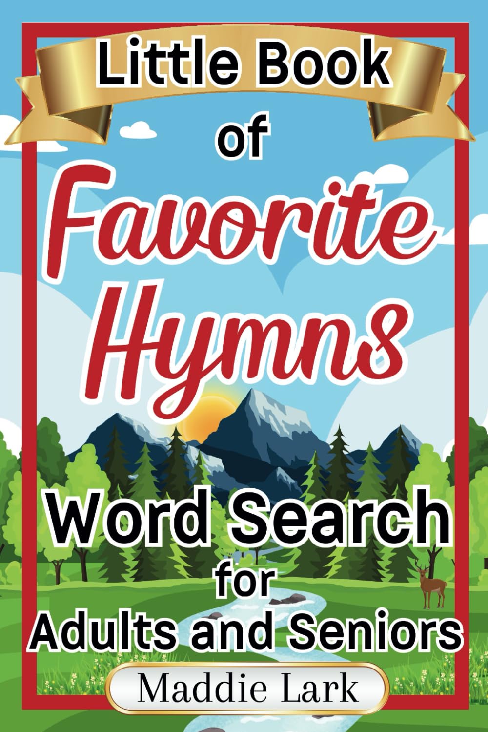 Little Book of Favorite Hymns Word Search for Adults and Seniors: An Inspirational Religious Word Find Puzzle Activity for Christians (Little Books Word Search Collection for Adults)