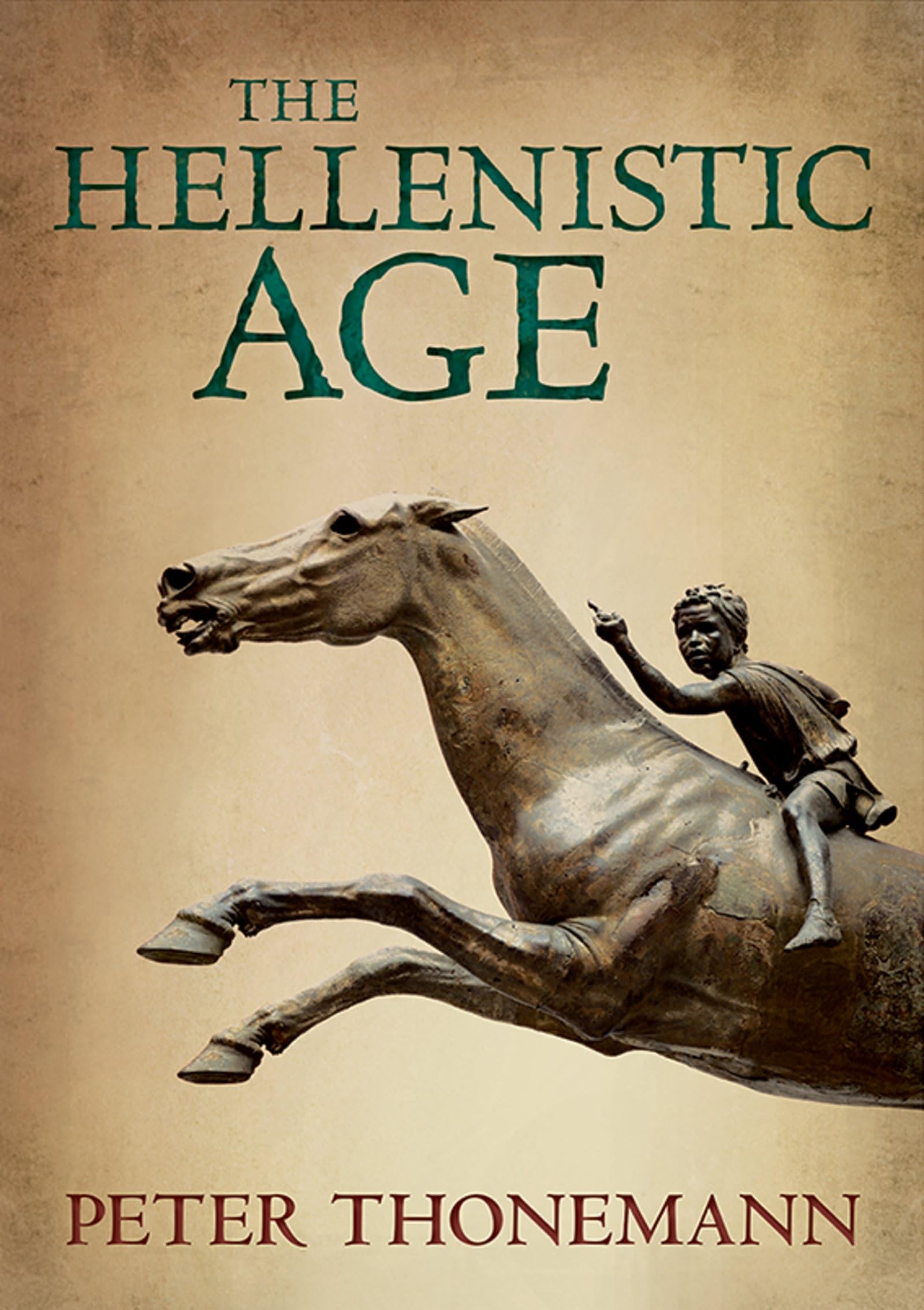 The Hellenistic Age By Peter Thonemann