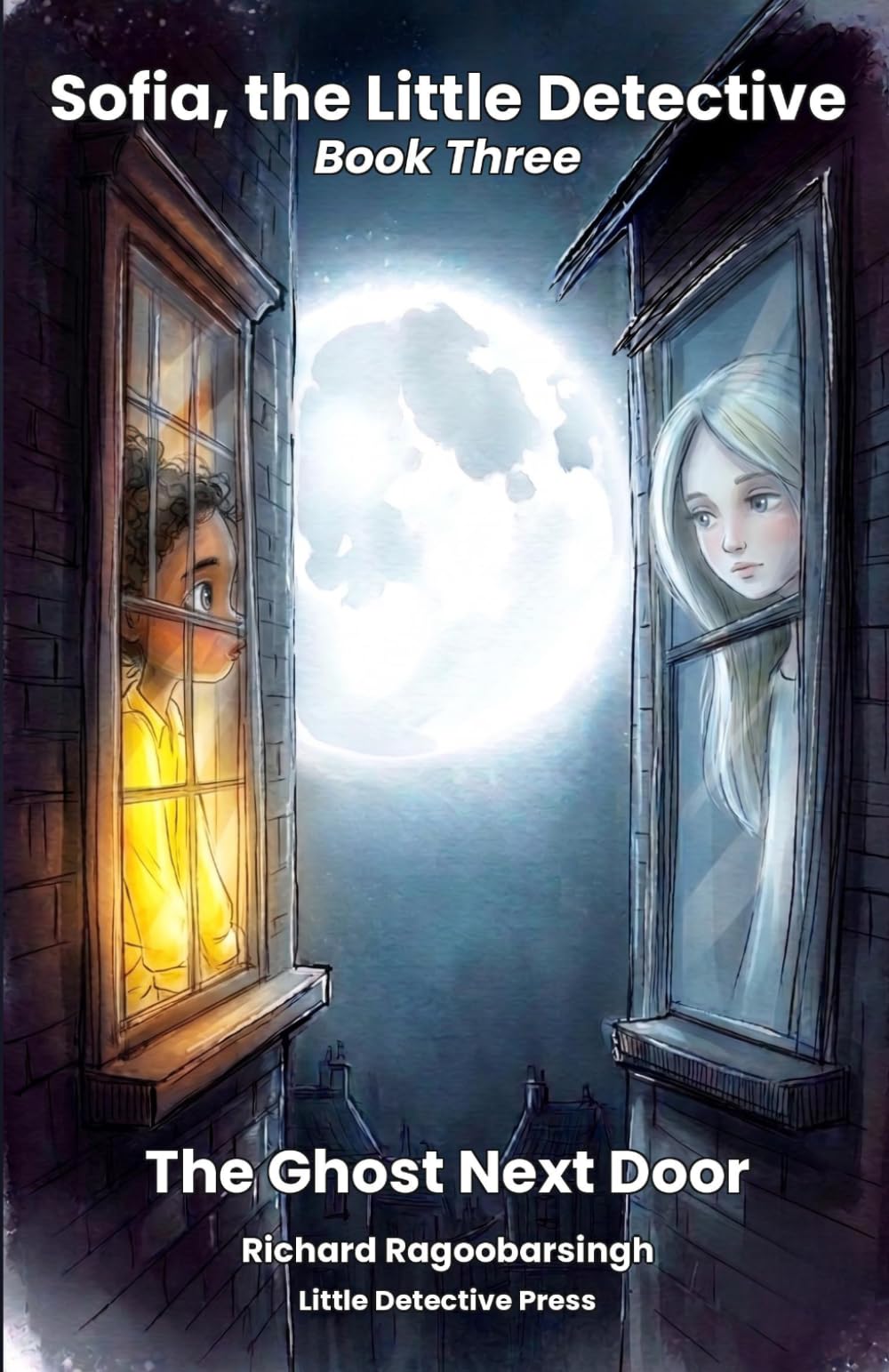 The Ghost Next Door: A Sofia, the Little Detective Mystery