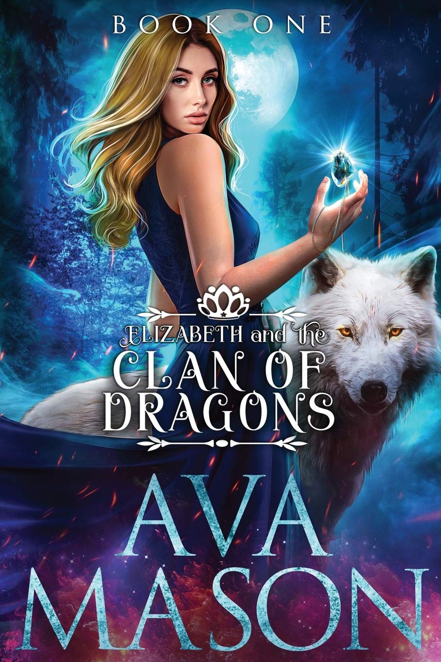 Elizabeth and the Clan of Dragons: A Reverse Harem Paranormal Romance: Volume 1 (The Fire and Crown Saga)