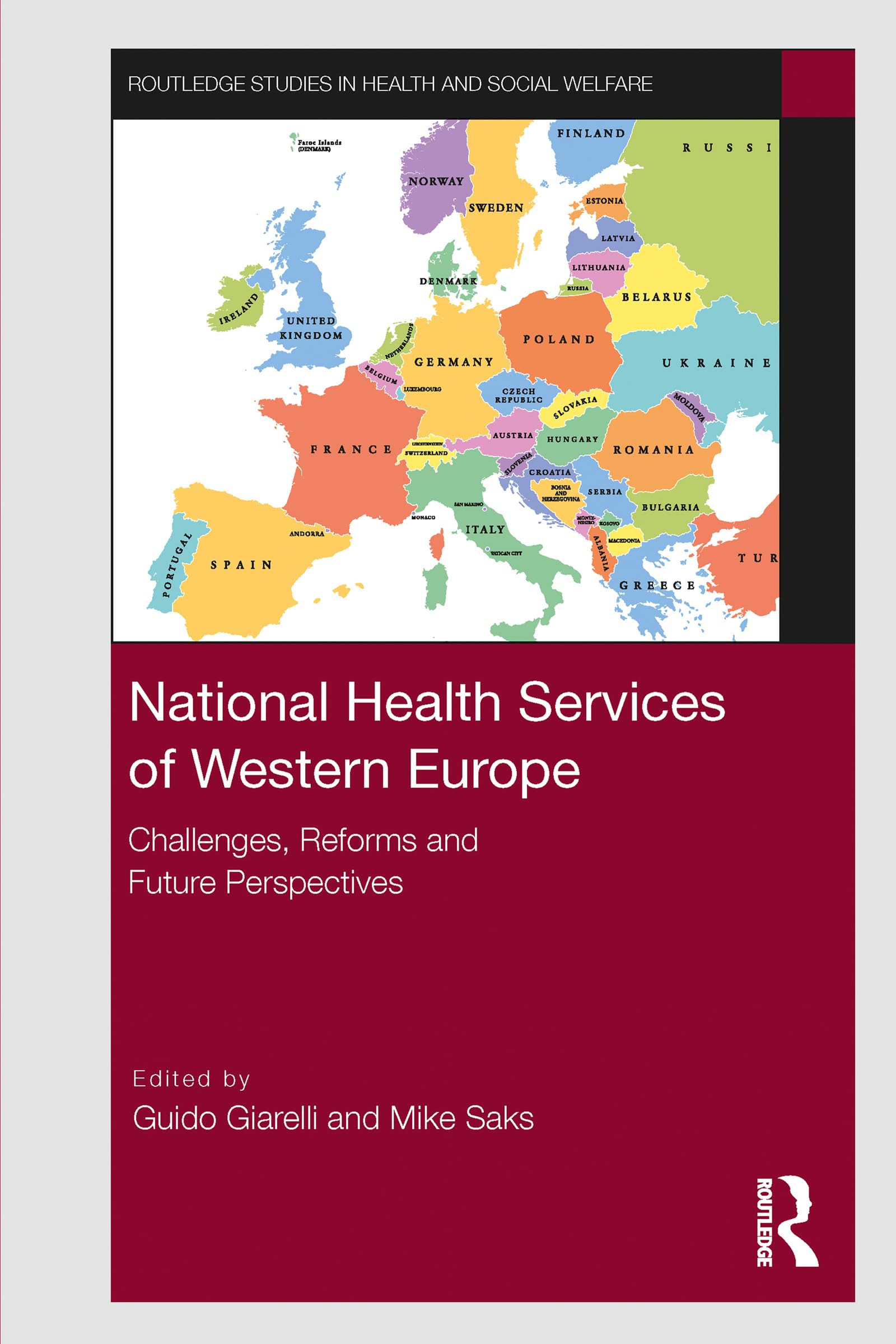 National Health Services of Western Europe: Challenges, Reforms and Future Perspectives (Routledge Studies in Health and Social Welfare) (English Edition)