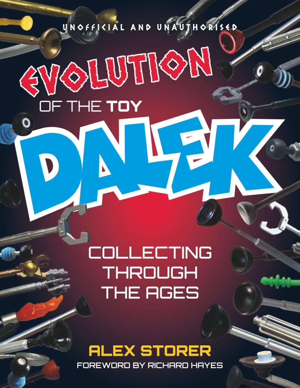 Evolution Of The Toy Dalek by Alex Storer (Paperback Book)
