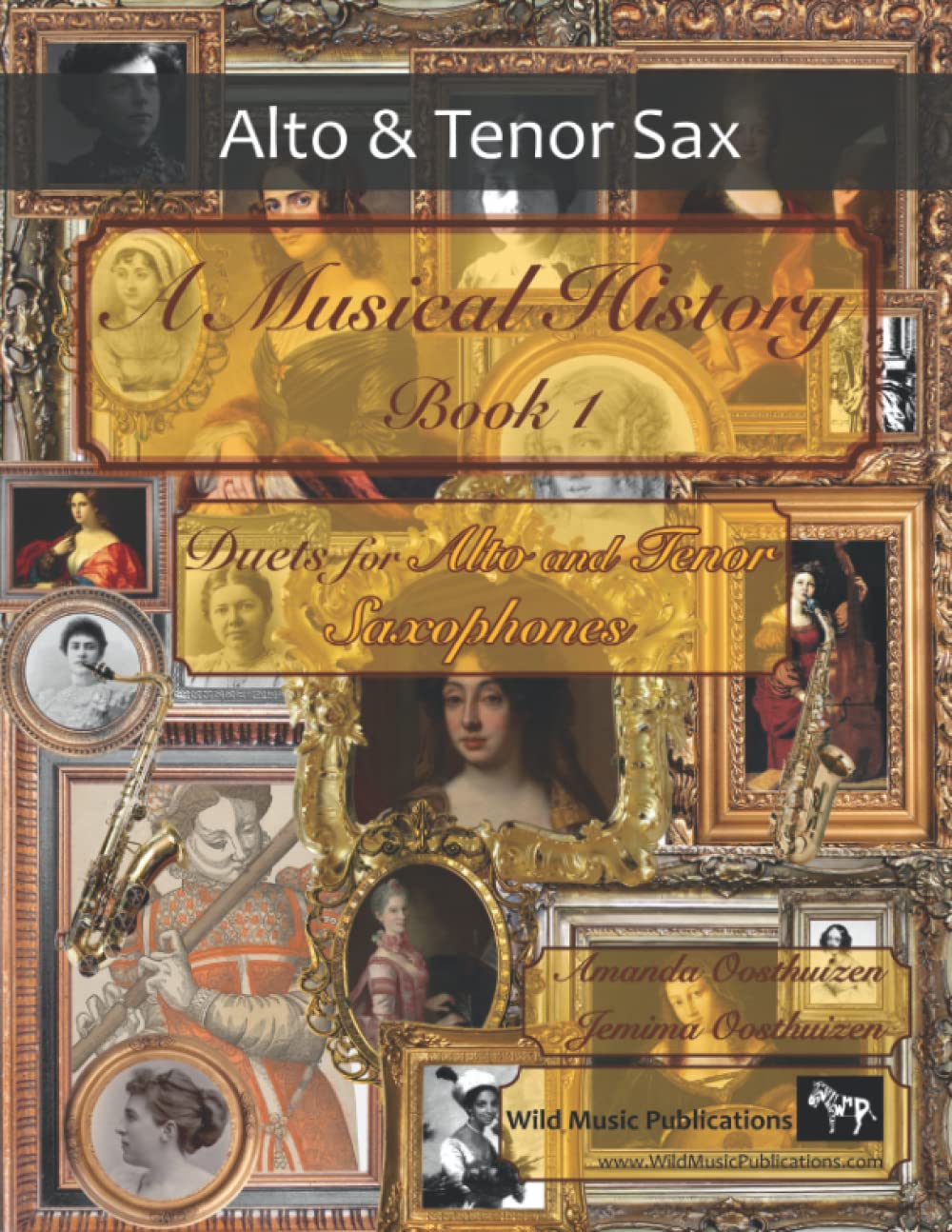 A Musical History Book 1: Duets for Alto and Tenor Saxophones: 21 pieces dating from the 16th to early 20th century arranged for intermediate to advanced alto and tenor saxophone players.
