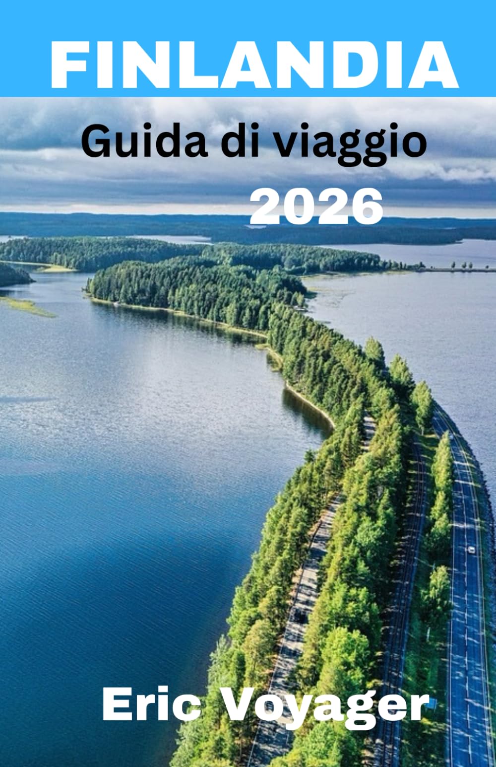 FINLANDIA Guida di viaggio 2026