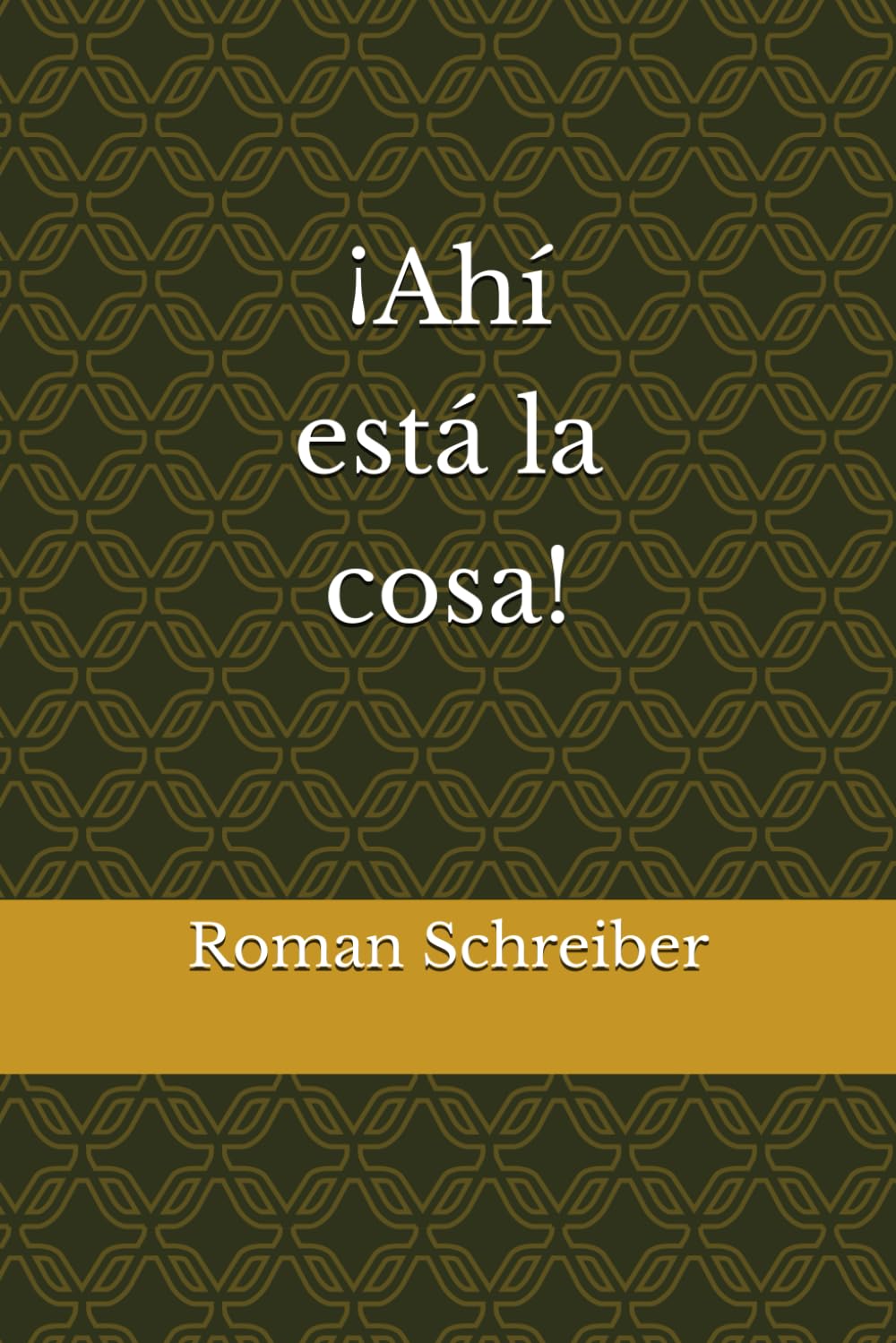 ¡Ahí está la cosa!