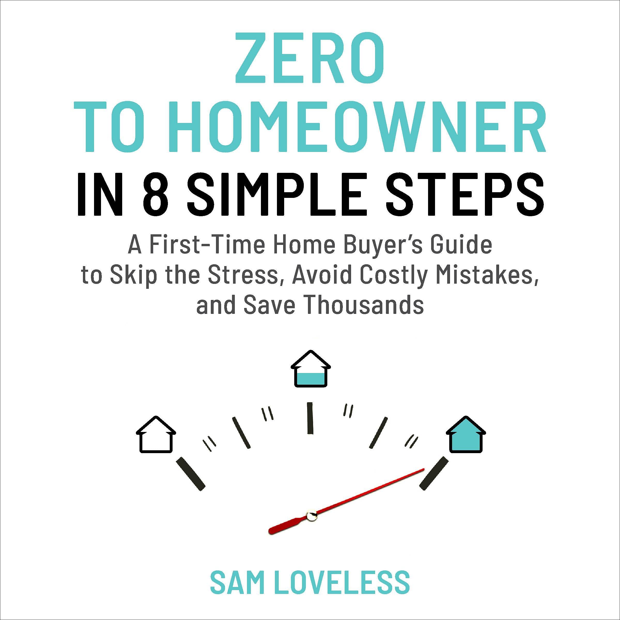 Cover art for Zero to Home Owner in 8 Simple Steps
