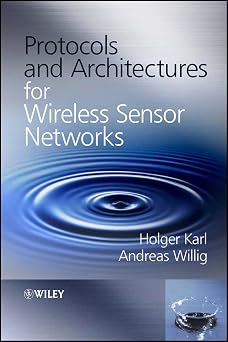Protocols and Architectures for Wireless Sensor Networks