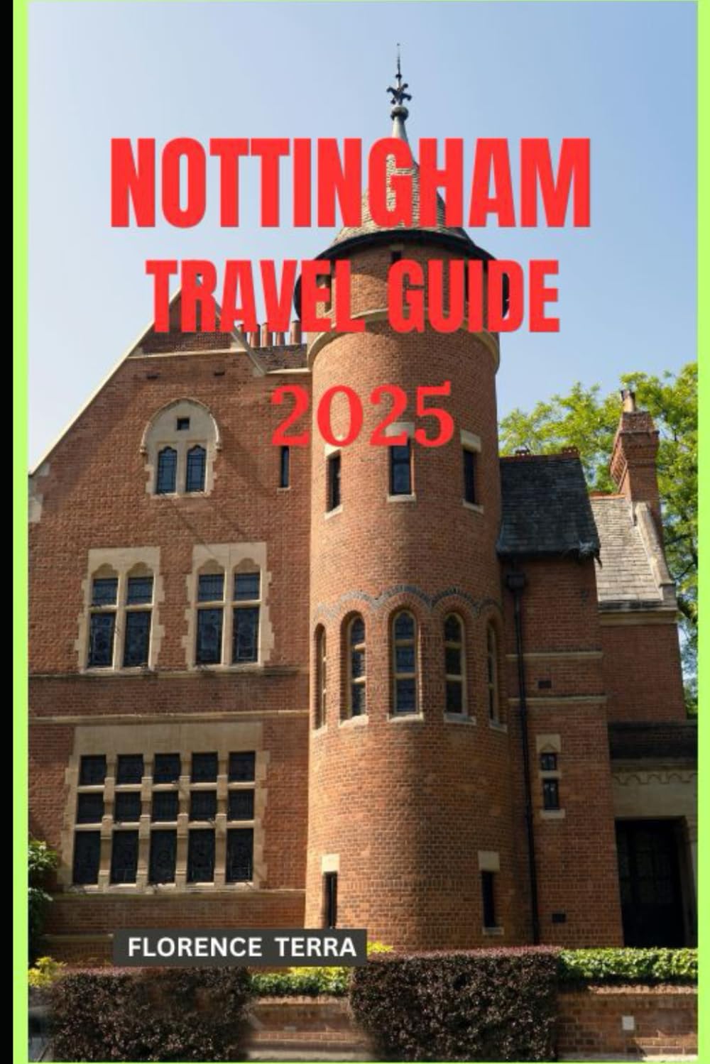 NOTTINGHAM TRAVEL GUIDE 2025 (Roam Free 2025: A Global Travel Guide)