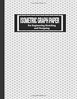 Isometric Graph Paper : For Engineering Sketching and Designing 1726779750 Book Cover