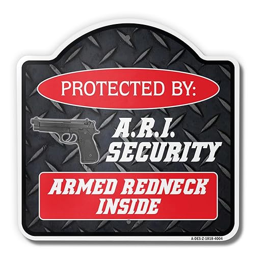 A.R.I. Security Armed Redneck Inside 18" X 18" Heavy-Gauge Aluminum Architectural Sign | SignMission Designer Country Hillbilly Metal Novelty Gift Funny Joke Gag Road Garage