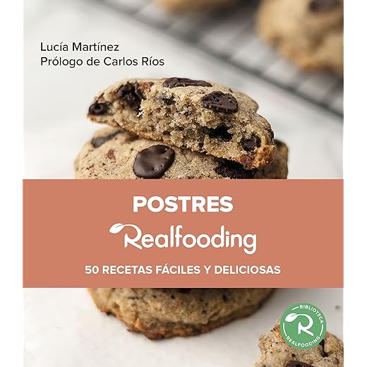 Postres Realfooding: 50 recetas fáciles y deliciosas (Biblioteca Realfooding)