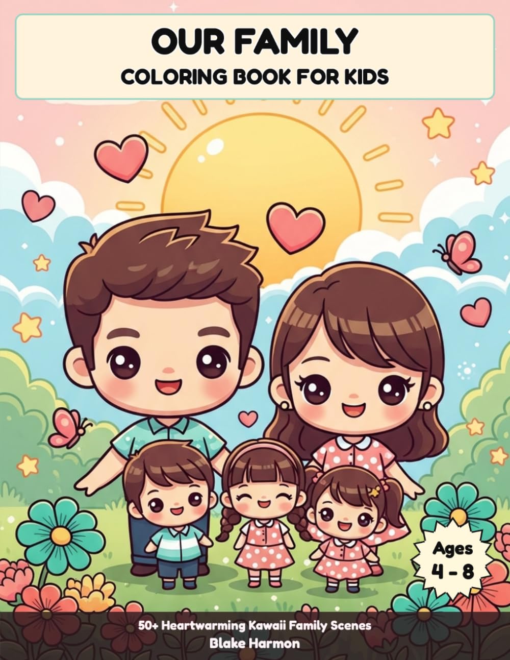 Our Family Coloring Book for Kids: 50+ Heartwarming Kawaii Family Scenes (Together We Color)