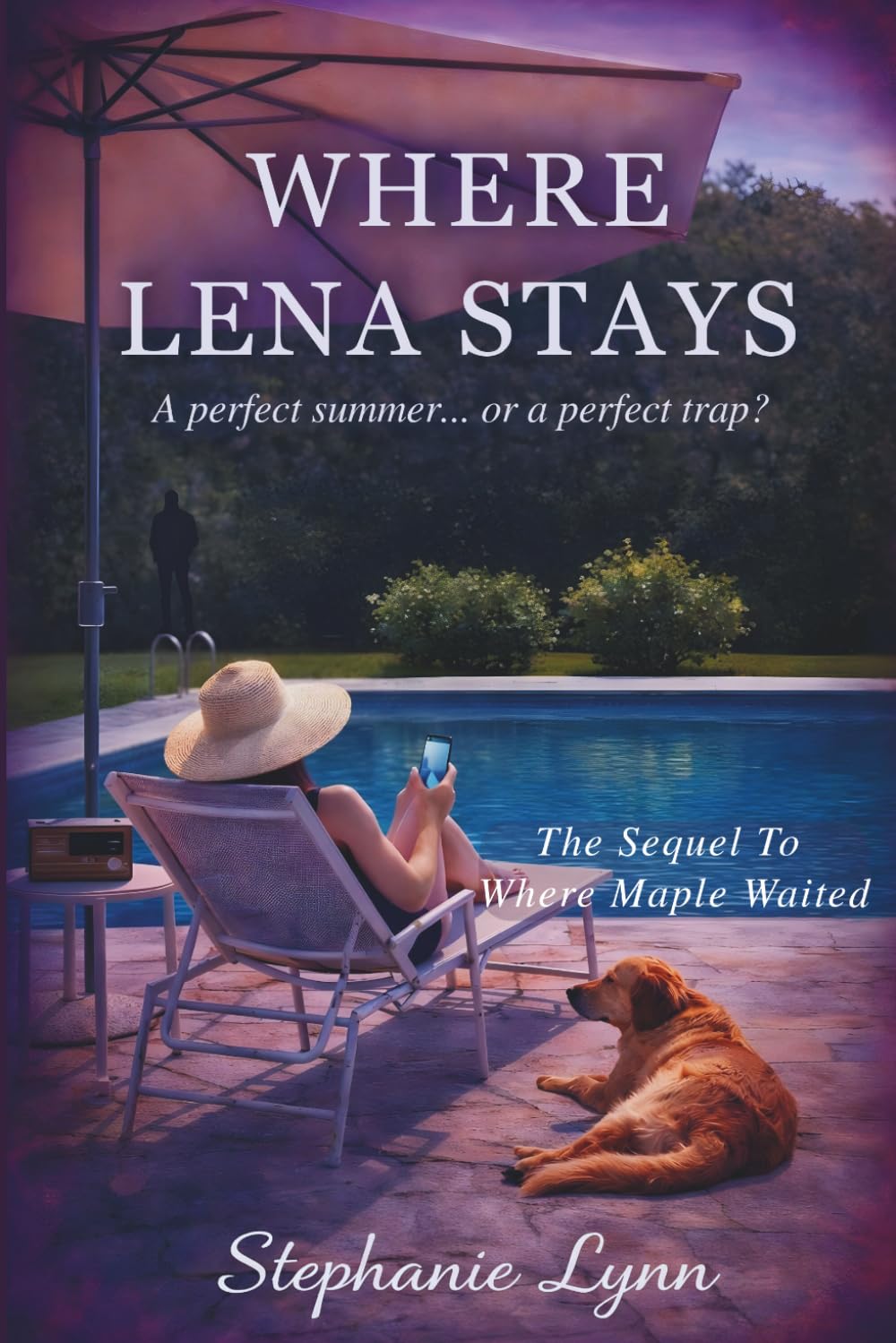 Where Lena Stays (The Where Series: Where secrets, lies, and loyal dogs collide)