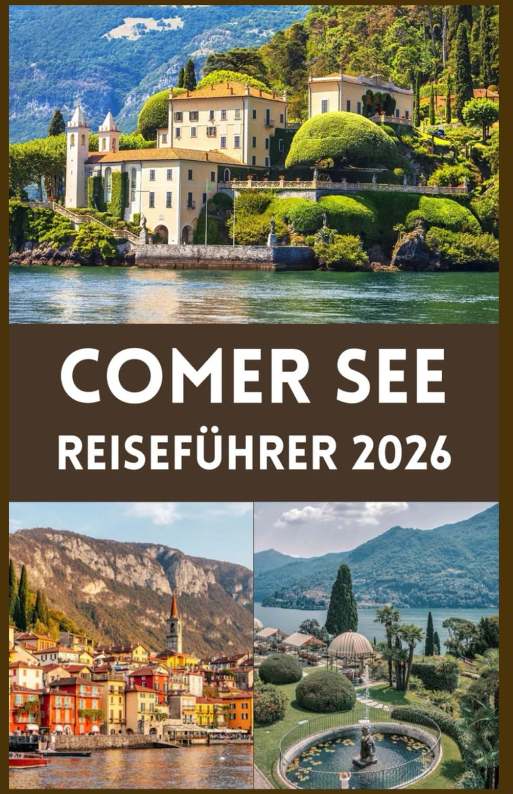 COMER SEE Reiseführer 2026: Geheimtipps, malerische Reiseziele und zeitloser italienischer Charme im Jahr 2026