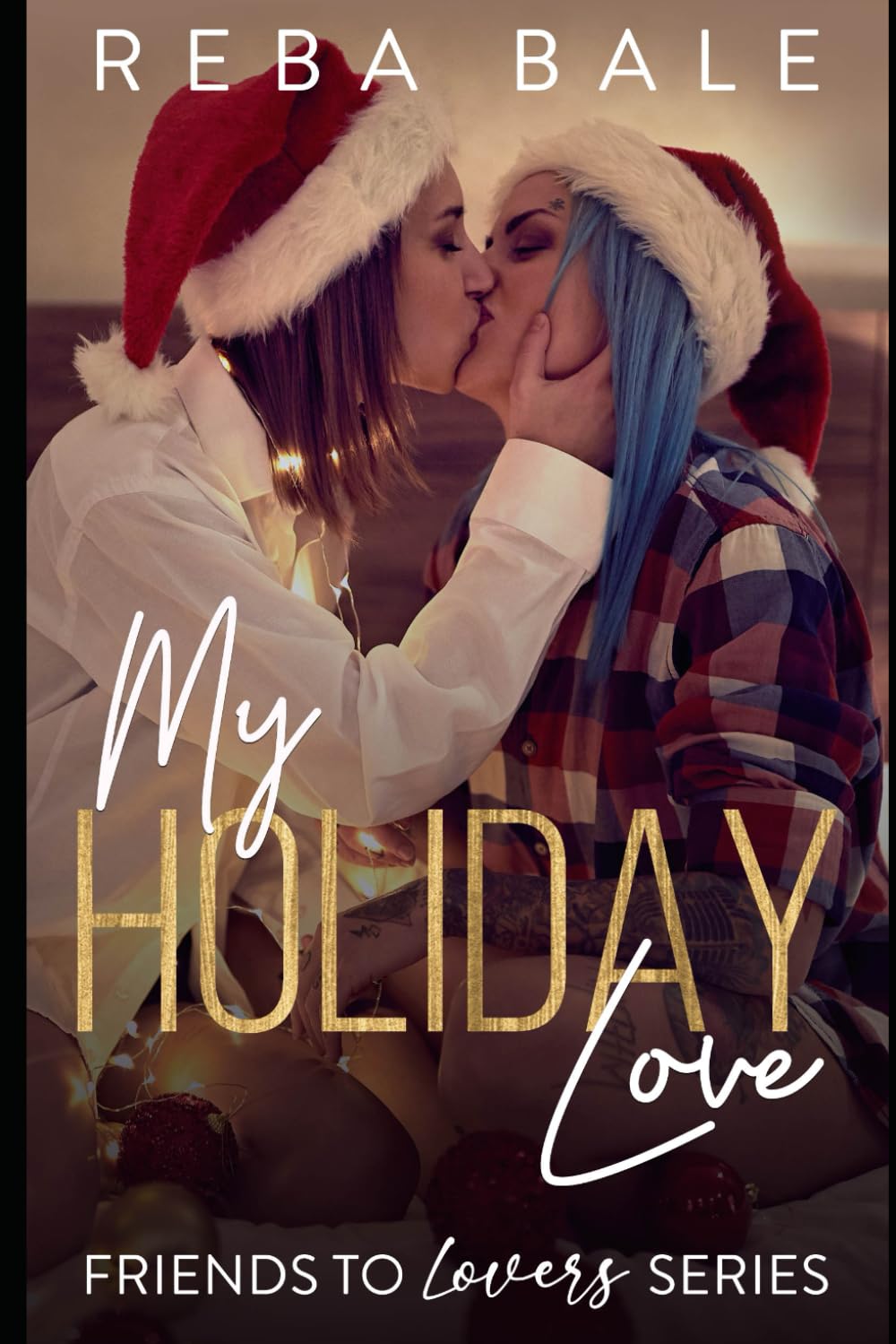 My Holiday Love: A Hot Lesbian Romance (Friends to Lovers Contemporary Lesbian Romance)