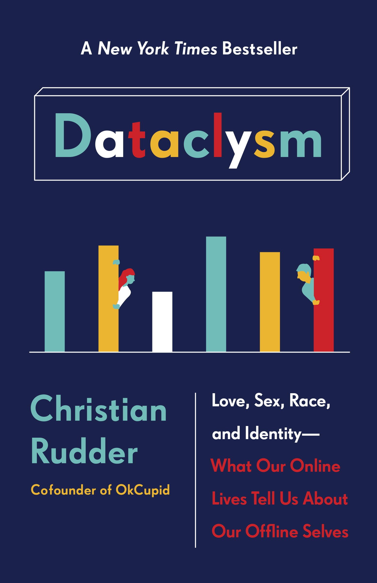 Dataclysm: Love, Sex, Race, and Identity--What Our Online Lives Tell Us about Our Offline Selves cover