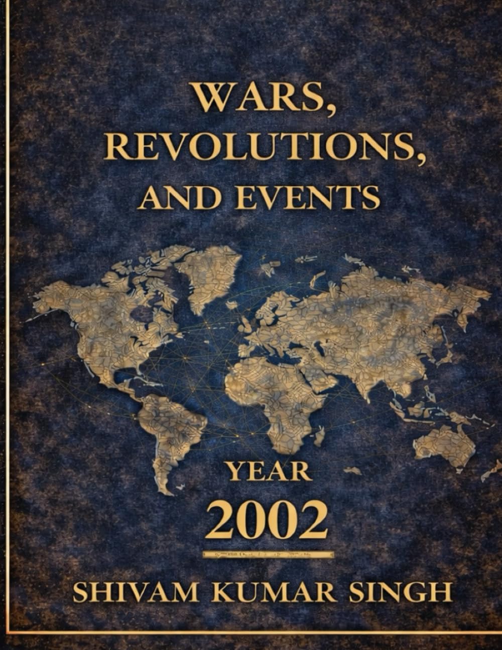Shadows of Tomorrow - Year 2002: WARS REVOLUTIONS AND EVENTS