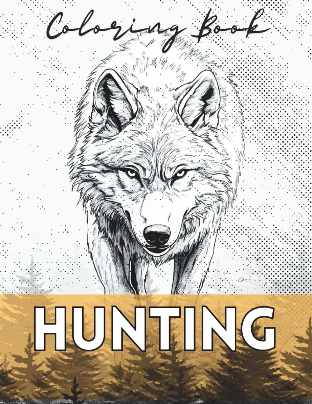 Hunting Coloring Book: 45 Stress-Relieving Wildlife Designs of Adults