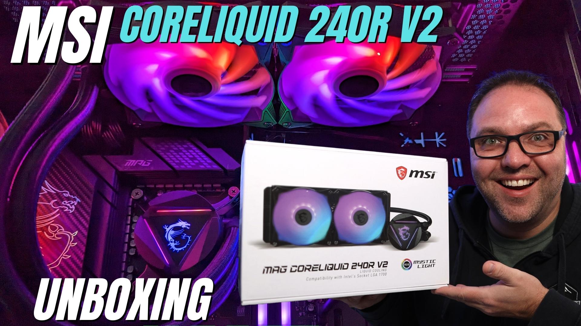 Watch MSI MAG Coreliquid 240R V2 Liquid AIO Cooler Unboxing