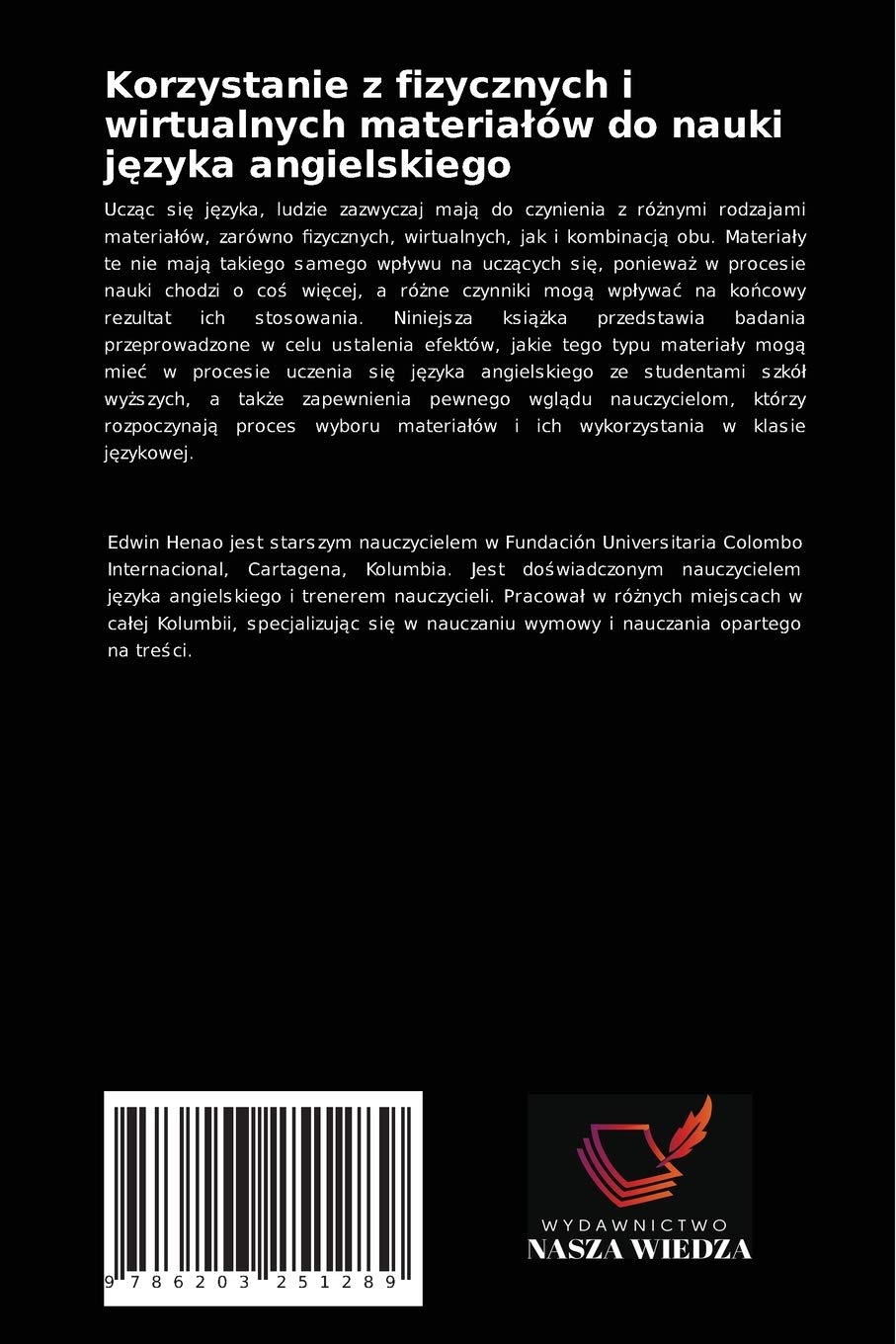 Korzystanie z fizycznych i wirtualnych materiałów do nauki języka angielskiego: The Effects of Learning English with Virtual and Physical Material on Higher Education Students